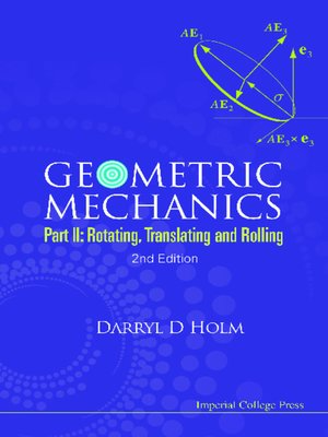 cover image of Geometric Mechanics--Part Ii